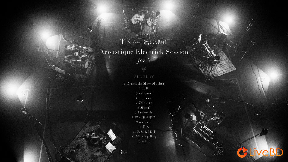TK from 凛として時雨 Acoustique Electrick Sessions 2020 [完全生産限定盤] (2021) BD蓝光原盘 20.9G_Blu-ray_BDMV_BDISO_1