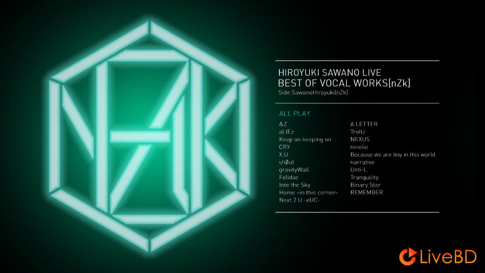 澤野弘之 LIVE BEST OF VOCAL WORKS [nZk] Side SawanoHiroyuki[nZk] (2021) BD蓝光原盘 22.4G_Blu-ray_BDMV_BDISO_1