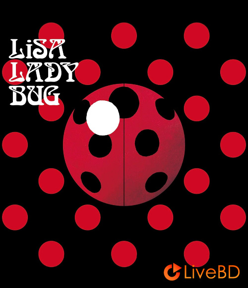 织部里沙 LiSA ONLiNE LEO-NiNE (2021) BD蓝光原盘 21.7G_Blu-ray_BDMV_BDISO_