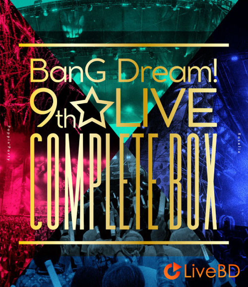 BanG Dream! 9th☆LIVE COMPLETE BOX (4BD) (2022) BD蓝光原盘 154.2G