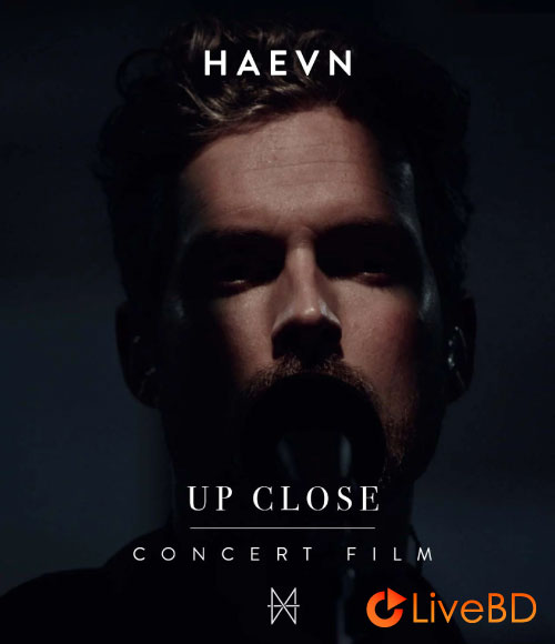 Haevn – Up Close (2025) BD蓝光原盘 22.9G_Blu-ray_BDMV_BDISO_ Haevn – Up Close (2025) BD蓝光原盘 22.9G_Blu-ray_BDMV_BDISO_