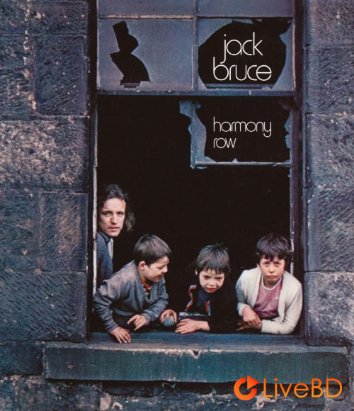 Jack Bruce – Harmony Row (2025) BD蓝光原盘 17.6G_Blu-ray_BDMV_BDISO_ Jack Bruce – Harmony Row (2025) BD蓝光原盘 17.6G_Blu-ray_BDMV_BDISO_