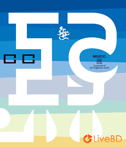 MUCC Crossroad of the brightness world [初回限定盤] (3BD) (2022) BD蓝光原盘 122.1G_Blu-ray_BDMV_BDISO_